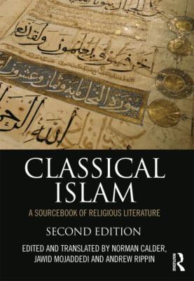 Classical Islam : A Sourcebook of Religious Literature