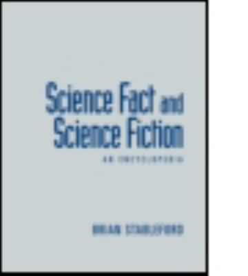 Science Fact and Science Fiction : An Encyclopedia