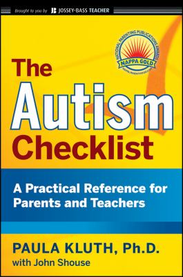 The Autism Checklist : A Practical Reference for Parents and Teachers