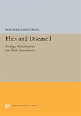 Flies and Disease : I. Ecology, Classification, and Biotic Associations