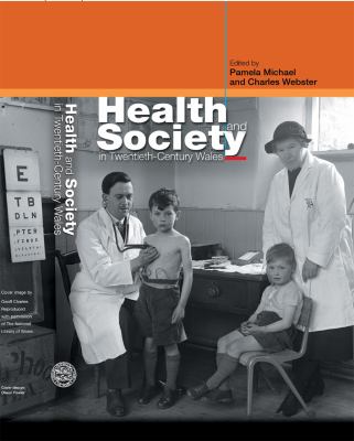 Health and Society in Twentieth-Century Wales