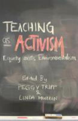 Teaching as Activism : Equity Meets Environmentalism