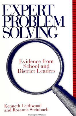 Expert Problem Solving : Evidence from School and District Leaders