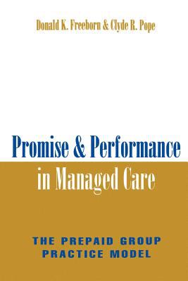 Promise and Performance in Managed Care : The Prepaid Group Practice Model