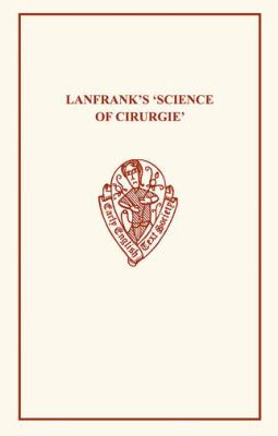 Lanfrank's Science of Cirurgie