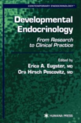 Developmental Endocrinology : From Research to Clinical Practice