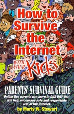 How to Survive the Internet with Your Kids