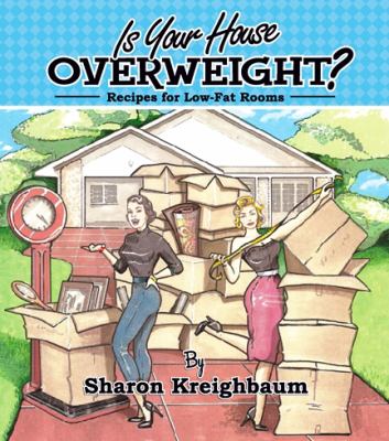 Is Your House Overweight? : Recipes for Low-Fat Rooms