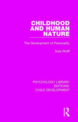 Childhood and Human Nature : The Development of Personality