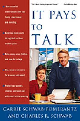 It Pays to Talk : How to Have the Essential Conversations with Your Family about Money and Investing