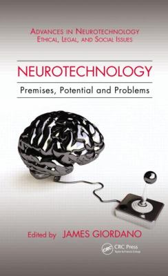 Neurotechnology : Premises, Potential and Problems
