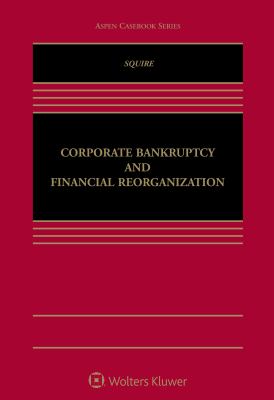 Corporate Bankruptcy and Financial Reorganization