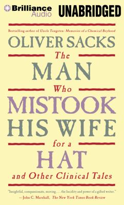 The Man Who Mistook His Wife for a Hat : And Other Clinical Tales