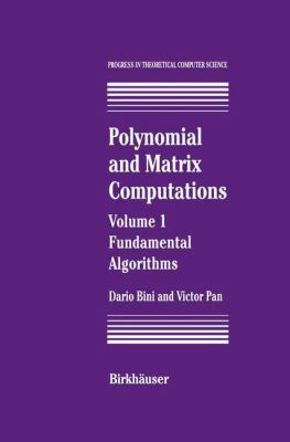 Polynomial and Matrix Computations : Fundamental Algorithms