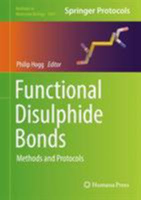 Functional Disulphide Bonds : Methods and Protocols
