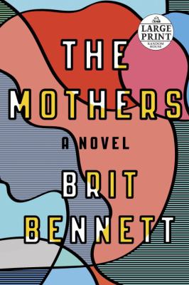 The Mothers : A Novel