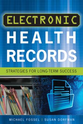 Electronic Health Records : Strategies for Long-Term Success