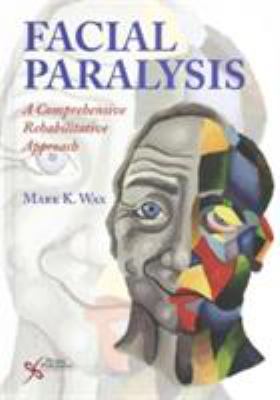 Facial Paralysis : A Comprehensive Rehabilitative Approach