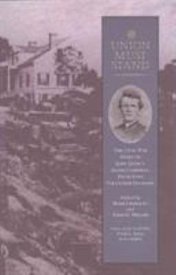 Union Must Stand : Civil War Diaries John Quincy Adams Campbell
