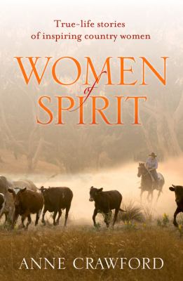 Women of Spirit : True-Life Stories of Inspiring Country Women