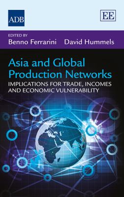 Asia and Global Production Networks : Implications for Trade, Incomes and Economic Vulnerability