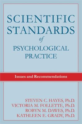 Scientific Standards of Psychological Practice : Issues and Recommendations