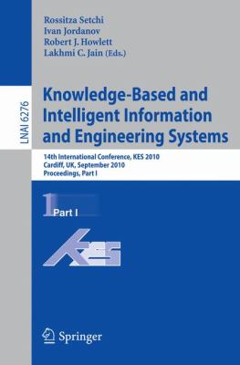 Knowledge-Based and Intelligent Information and Engineering Systems : 14th International Conference, KES 2010, Cardiff, UK, September 8-10, 2010, Proceedings, Part I