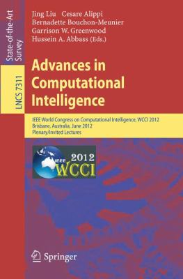 Advances in Computational Intelligence : IEEE World Congress on Computational Intelligence, WCCI 2012, Brisbane, Australia, June 10-15, 2012. Plenary/Invited Lectures