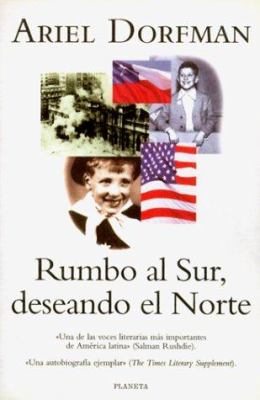 Rumbo al Sur, Deseando el Norte : Un Romance en Dos Lenguas