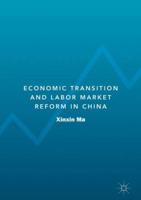 Economic Transition and Labour Market Reform in China