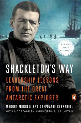 Shackleton's Way : Leadership Lessons from the Great Antarctic Explorer