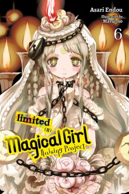 Magical Girl Raising Project, Vol. 6 (light Novel) : Limited II