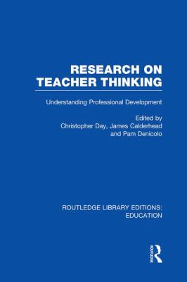 Research on Teacher Thinking (RLE Edu N) : Understanding Professional Development