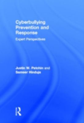 Cyberbullying Prevention and Response : Expert Perspectives
