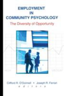 Employment in Community Psychology : The Diversity of Opportunity