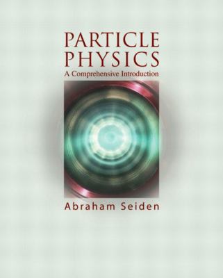 Particle Physics : A Comprehensive Introduction