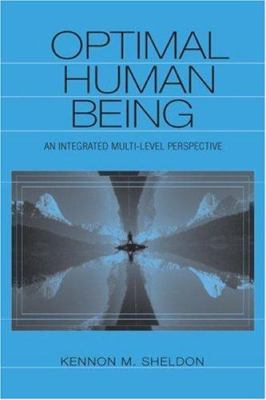 Optimal Human Being : An Integrated Multi-Level Perspective