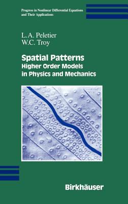 Spatial Patterns : Higher Order Models in Physics and Mechanics