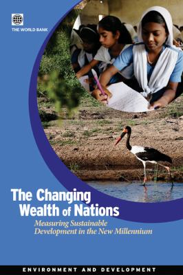 The Changing Wealth of Nations : Measuring Sustainable Development in the New Millennium