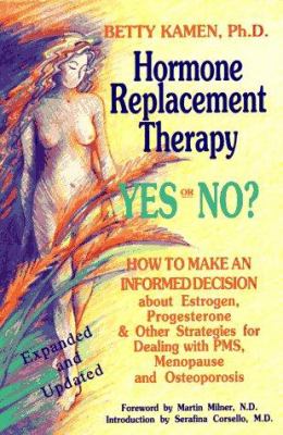 Hormone Replacement Therapy : Yes or No? How to Make an Informed Decision