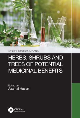 Herbs Shrubs and Trees of Potential Medicinal Benefits