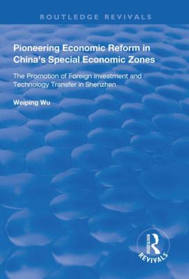 Pioneering Economic Reform in China's Special Economic Zones