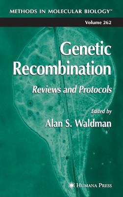 Genetic Recombination : Reviews and Protocols