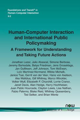 Human-Computer Interaction and International Public Policymaking : A Framework for Understanding and Taking Future Actions