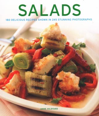 Salads : 180 Delicious Recipes Shown in 245 Stunning Photographs