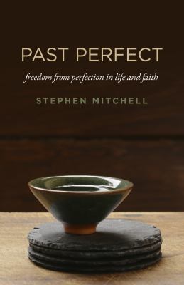 Past Perfect : Freedom from Perfection in Life and Faith