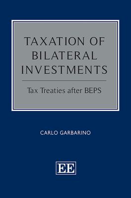 Taxation of Bilateral Investments : Tax Treaties after BEPS