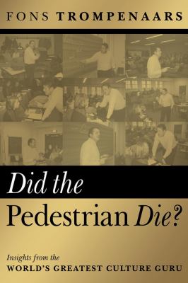 Did the Pedestrian Die? : Insights from the World's Greatest Culture Guru