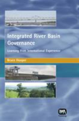 Integrated River Basin Governance : Learning from International Experience