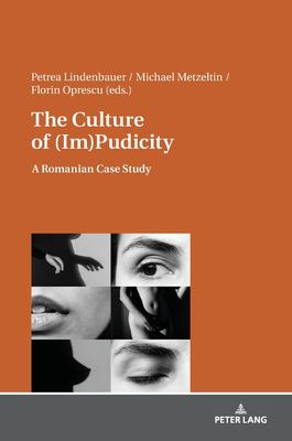 The Culture Of (Im)Pudicity : A Romanian Case Study